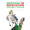 Mexicans in Revolution, 1910-1946: An Introduction - Paperback