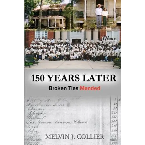 150 Years Later: Broken Ties Mended - Paperback