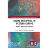 Social Enterprise in Western Europe: Theory, Models and Practice - Paperback
