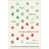 But Then She Remembered: How to Give God Your Full Attention in a Distracted World - Paperback