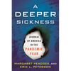 A Deeper Sickness: Journal of America in the Pandemic Year - Hardcover