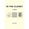 In the Closet: A Triad - Paperback