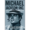 Michael Jackson, Inc.: The Rise, Fall, and Rebirth of a Billion-Dollar Empire - Paperback