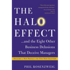 The Halo Effect... and the Eight Other Business Delusions That Deceive Managers - Paperback