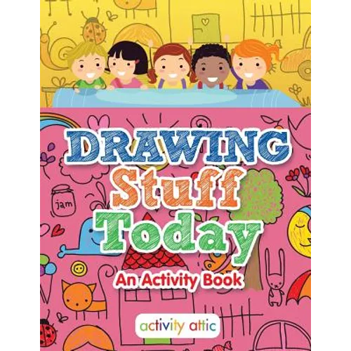 Drawing Stuff Today, an Activity Book - Paperback