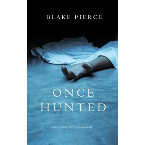 Once Hunted (A Riley Paige Mystery-Book 5) - Paperback