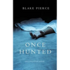 Once Hunted (A Riley Paige Mystery-Book 5) - Paperback