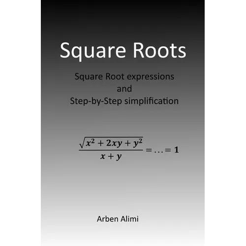 Square Roots: Square Root Expressions and Step-by-Step Simplification - Paperback