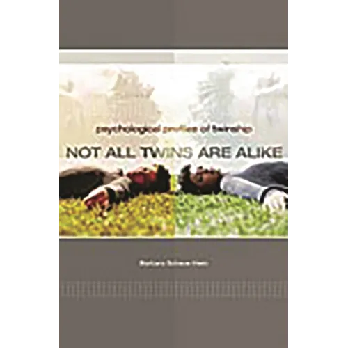 Not All Twins Are Alike: Psychological Profiles of Twinship - Hardcover