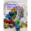 Putting My Affairs in Order: In Case I Lose My Marbles or Disappear Off This Planet - Paperback