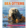 Sea Otters: A Survival Story - Hardcover