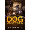 The Dog Under The Bed - Paperback