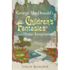 George MacDonald's Children's Fantasies and the Divine Imagination - Paperback