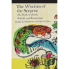 The Wisdom of the Serpent: The Myths of Death, Rebirth and Resurrection - Paperback