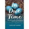 In Due Time: Hope and Encouragement in the Waiting - Paperback