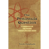 The Peninsula Question: A Chronicle of the Second Korean Nuclear Crisis - Paperback