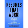 Resumes that Work!: Templates, Examples and Formats Tailored to the Job - Paperback