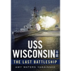USS Wisconsin - The Last Battleship - Paperback