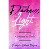 From Darkness to Light: A Journey to Christ - Paperback
