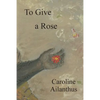 To Give a Rose - Paperback