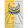 The Holy Spirit in the New Testament: A Pentecostal Guide - Paperback
