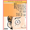 Horrible Stories My Dad Told Me - Paperback