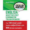 English: Adjectives Fast Track Learning for Italian Speakers: The 100 most used English adjectives with 800 phrase examples. - Paperback
