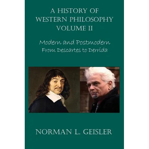 A History of Western Philosophy: Modern and Postmodern, From Descartes to Derrida - Paperback