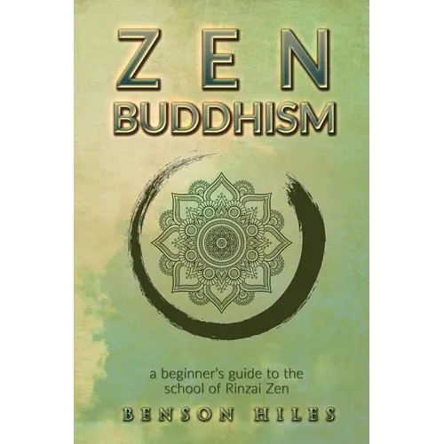 Zen Buddhism: : a beginners guide to the school of Rinzai Zen - Paperback