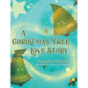 A Christmas Tree Love Story - Hardcover