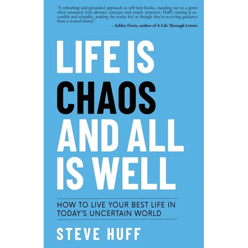 Life is Chaos and All is Well - Paperback