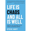Life is Chaos and All is Well - Paperback
