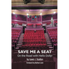 Save Me a Seat - On the Road with Hello Dolly! - Paperback