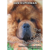 The Dog Code Decoded: The story of a dog who wanted more and to give more - Paperback