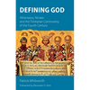 Defining God: Athanasius, Nicaea and the Trinitarian Controversy of the Fourth Century - Paperback