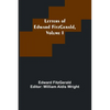 Letters of Edward FitzGerald, Volume I - Paperback
