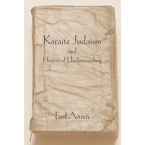 Karaite Judaism and Historical Understanding - Hardcover