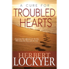 A Cure for Troubled Hearts: Deepening Our Affection for the One Who Loves His Own Unto the End - Paperback
