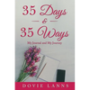35 Days and 35 Ways: My Journal and My Journey - Paperback