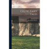 Celtic Fairy Tales - Hardcover