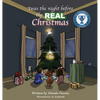 Twas the night before the REAL Christmas - Hardcover