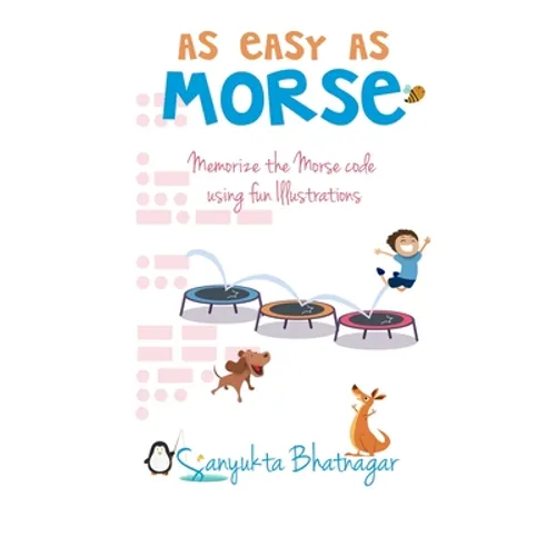 As Easy as Morse: Memorize the Morse Code using Fun Illustrations - Paperback