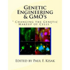 Genetic Engineering & GMO's: " Changing the Genetic Makeup of Cells " - Paperback