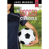 Soccer Struggle - Paperback