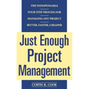 Just Enough Project Management: The Indispensable Four-Step Process for Managing Any Project, Better, Faster, Cheaper - Paperback
