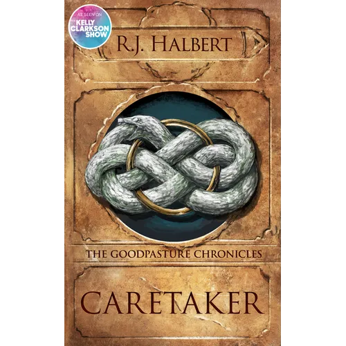 Caretaker: The Goodpasture Chronicles (Book 1) - Hardcover