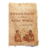 Fifteen Poets of the Aztec World - Paperback