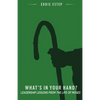 What's in Your Hand?: Leadership Lessons from the Life of Moses - Paperback