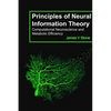 Principles of Neural Information Theory: Computational Neuroscience and Metabolic Efficiency - Paperback