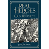 Real Heroes of the Old Testament - Paperback